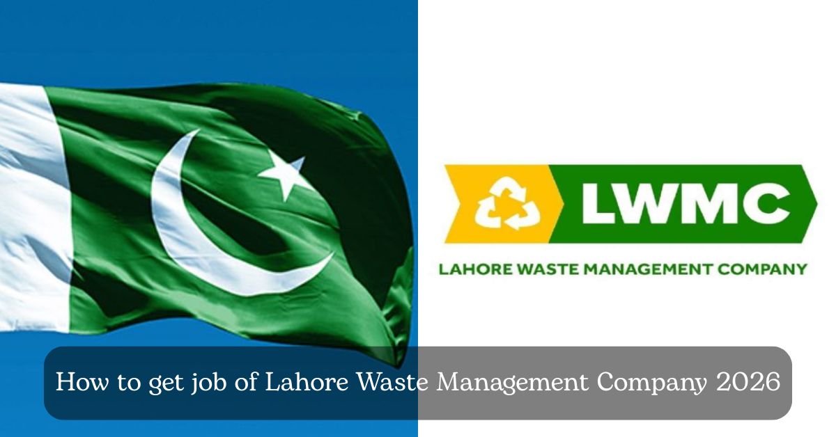 How to get job of Lahore Waste Management Company 2026