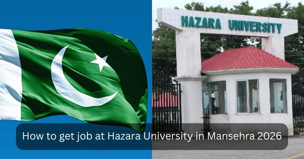 How to get job at Hazara University in Mansehra 2026