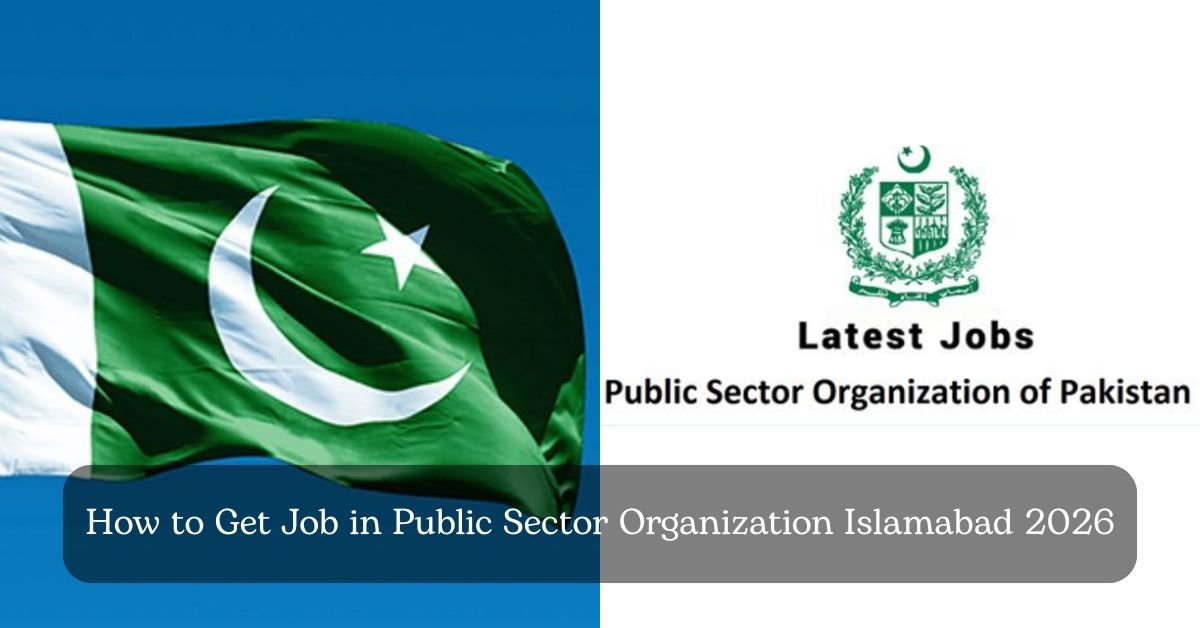 How to Get Job in Public Sector Organization Islamabad 2026