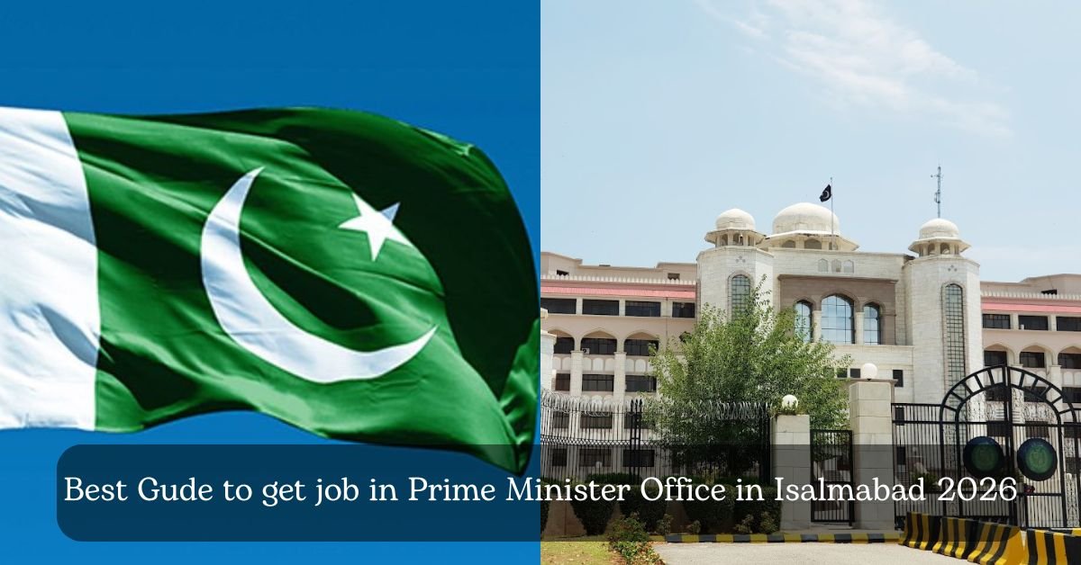 Best Gude to get job in Prime Minister Office in Isalmabad 2026