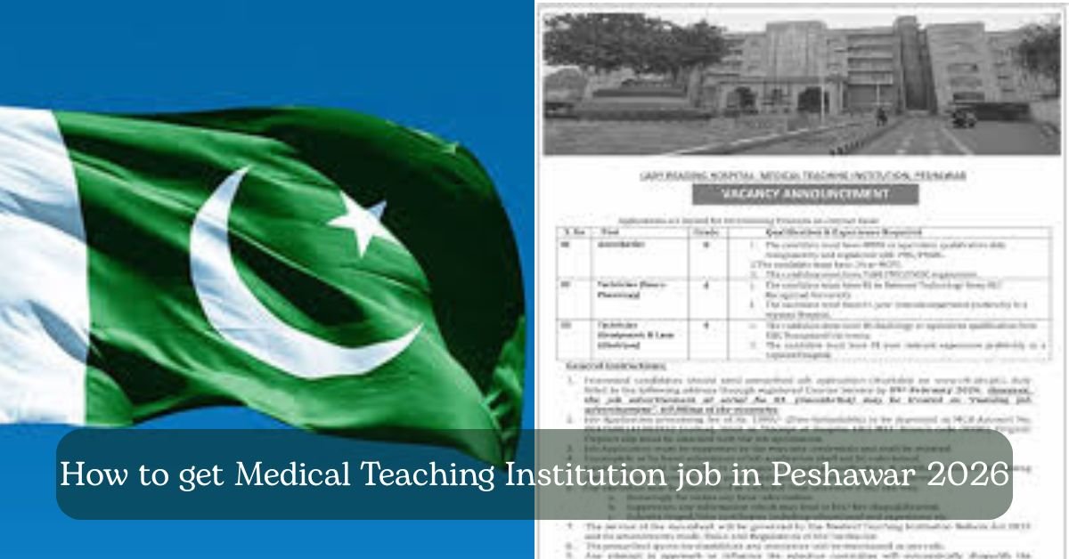 How to get Medical Teaching Institution job in Peshawar 2026