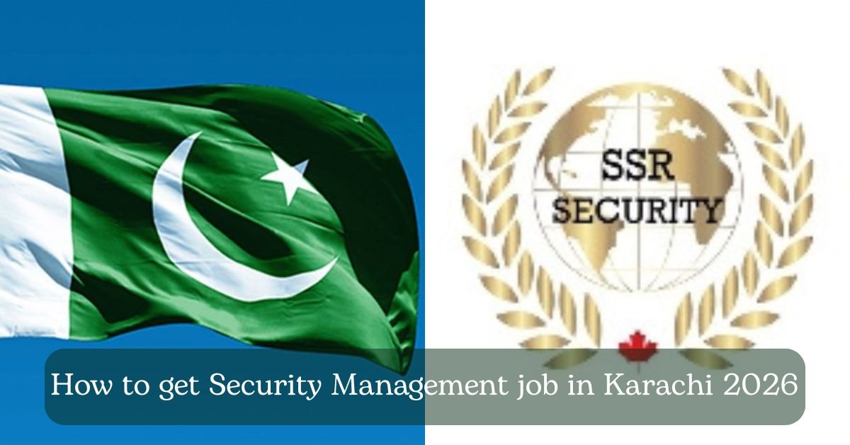 How to get Security Management job in Karachi 2026